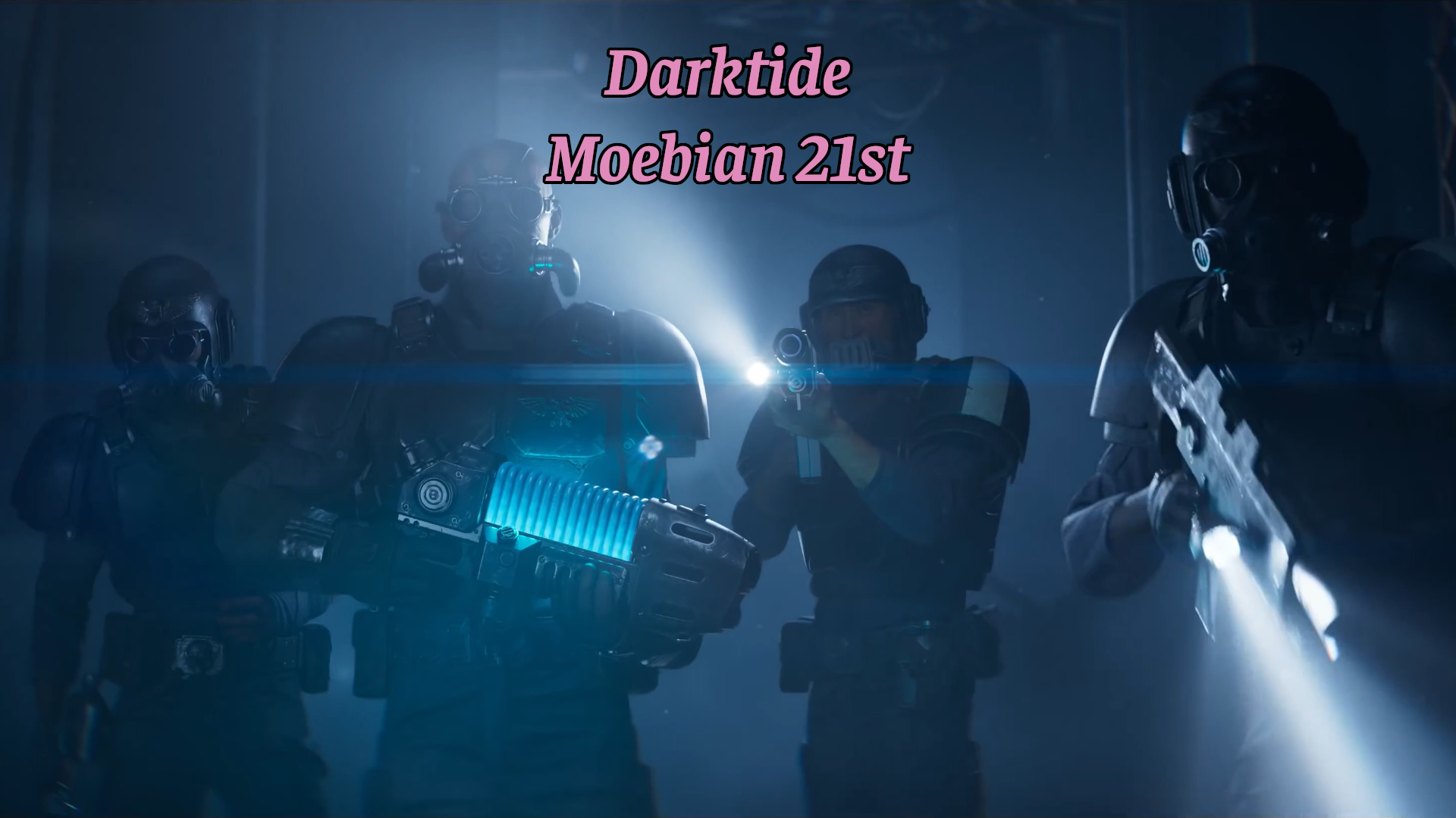 Darktide Moebian 21st Main Menu