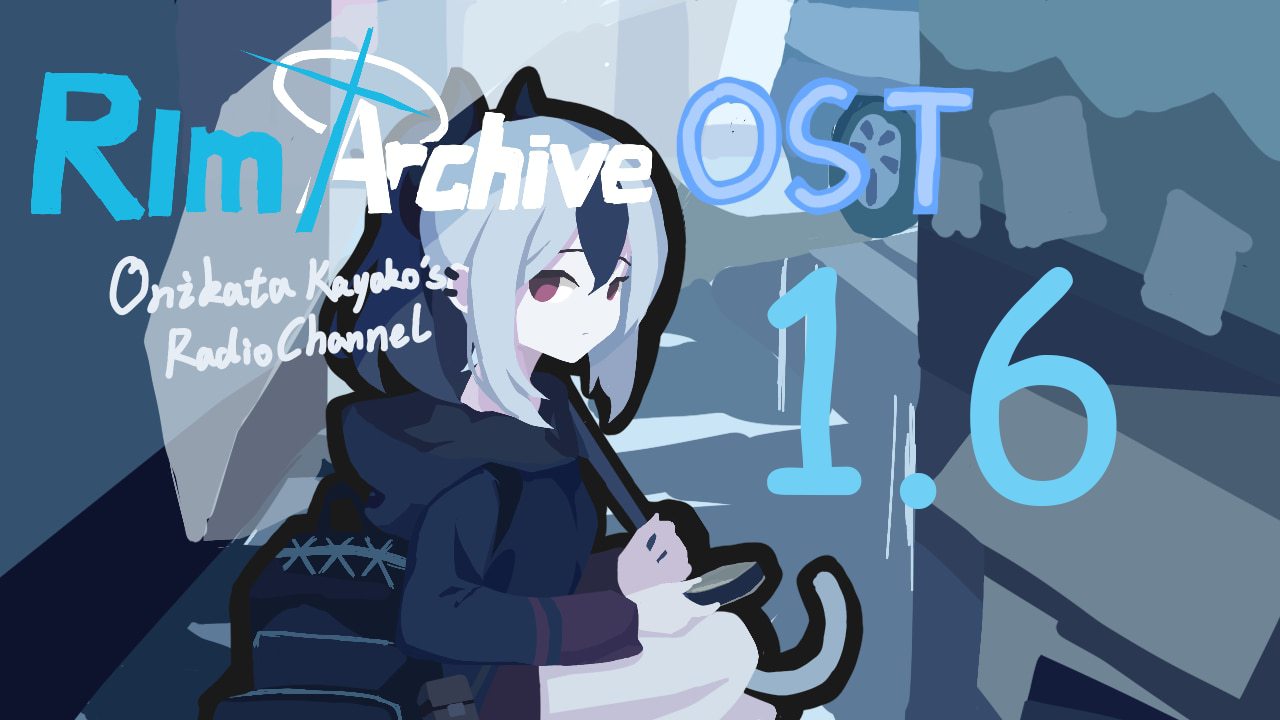 [TS][1.6]边缘档案-音乐包 RimArchive-Kayako's RadioChannel[Continue]