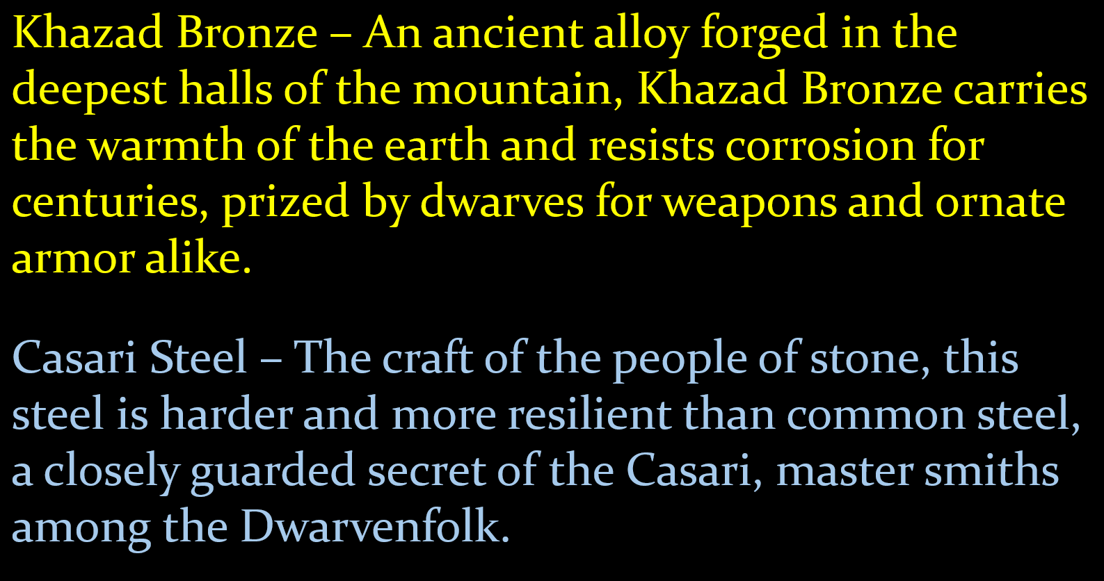 Khazad Bronze, Casari Steel & Durinsteel