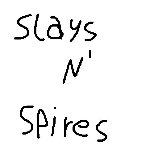 Slays N' Spires