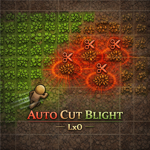LxO - Auto Cut Blight