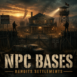 NPC Bases (Bandits Settlements)