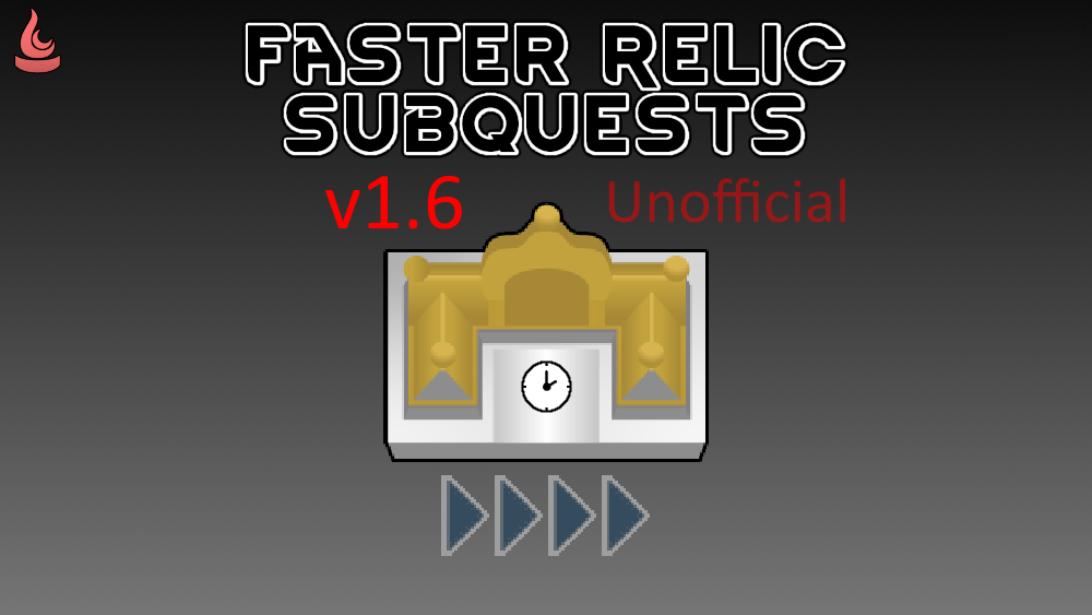 Faster Relic Subquests (Unofficial v1.6)