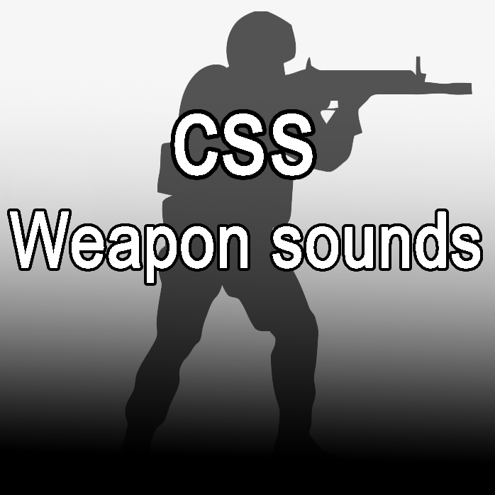 CSS Weapon sounds