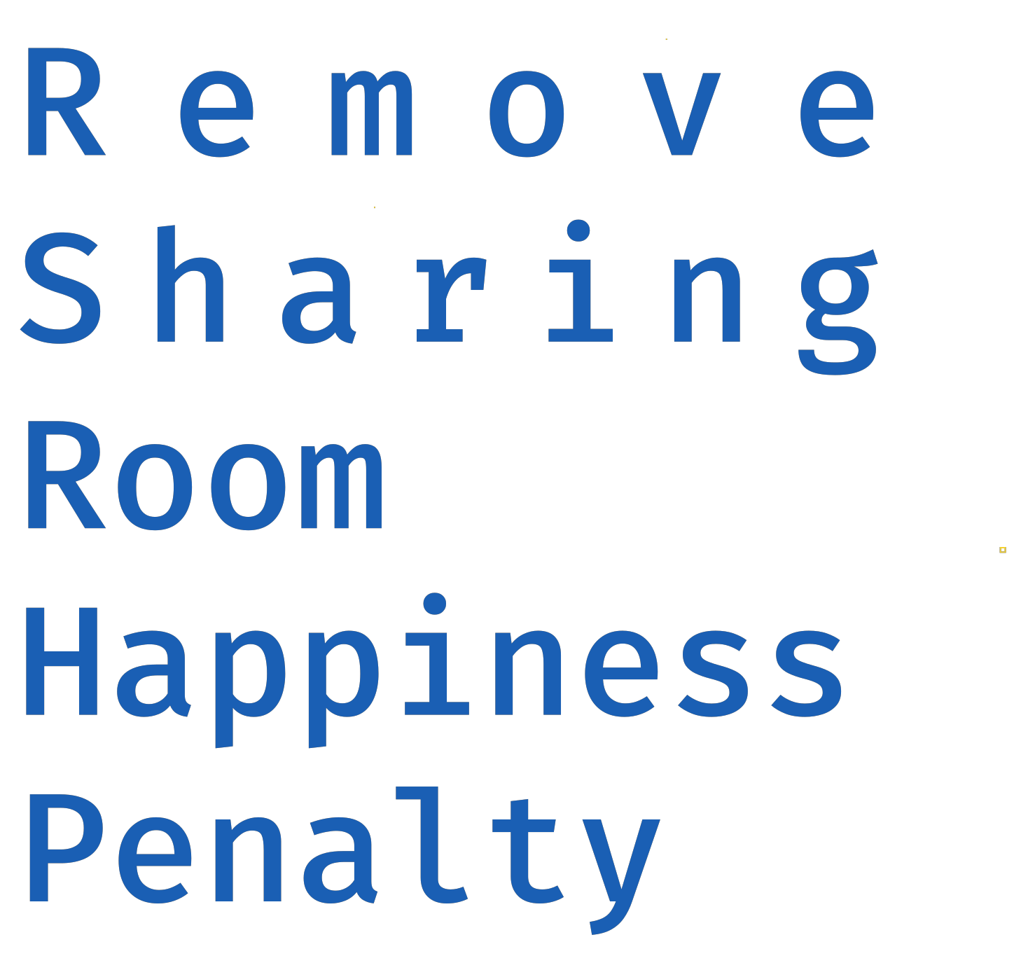 [RUST & ROMANCE] Remove Sharing Room Happiness Penalty