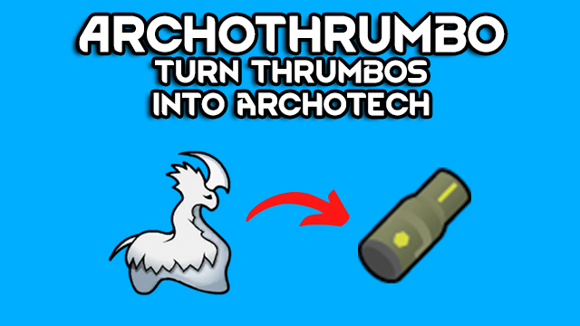 ArchoThrumbo - Create Archite Capsules!