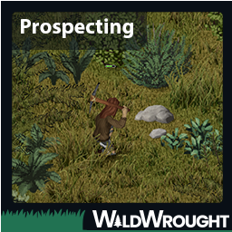 Wildwrought: Prospecting