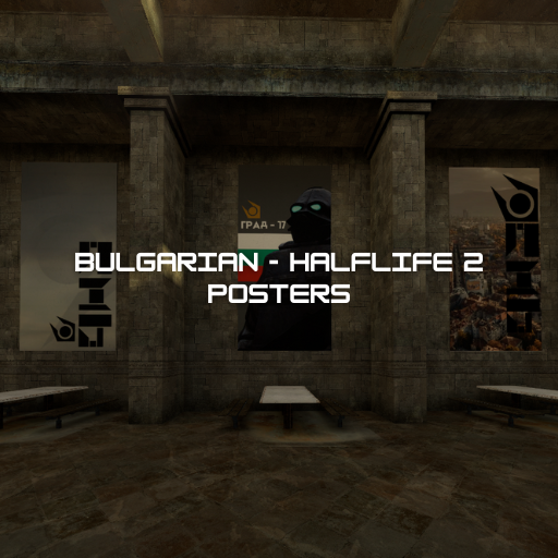 Bulgarian ( Half - Life 2 / Inspired Posters )