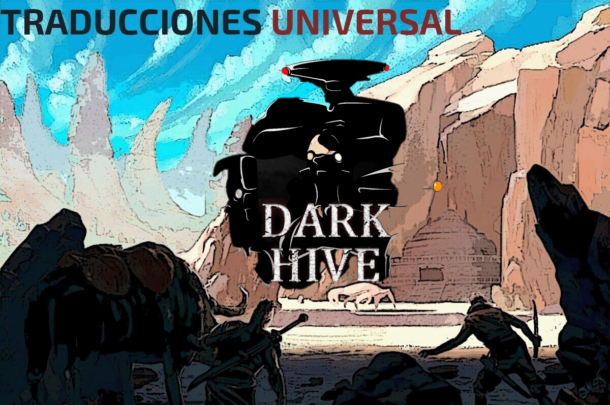 Traducciónes Universal (Dark Hive)