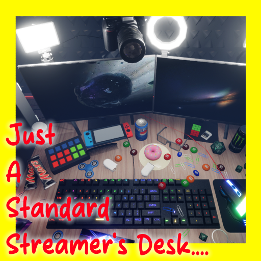 A Busy Streamer's Desk
	