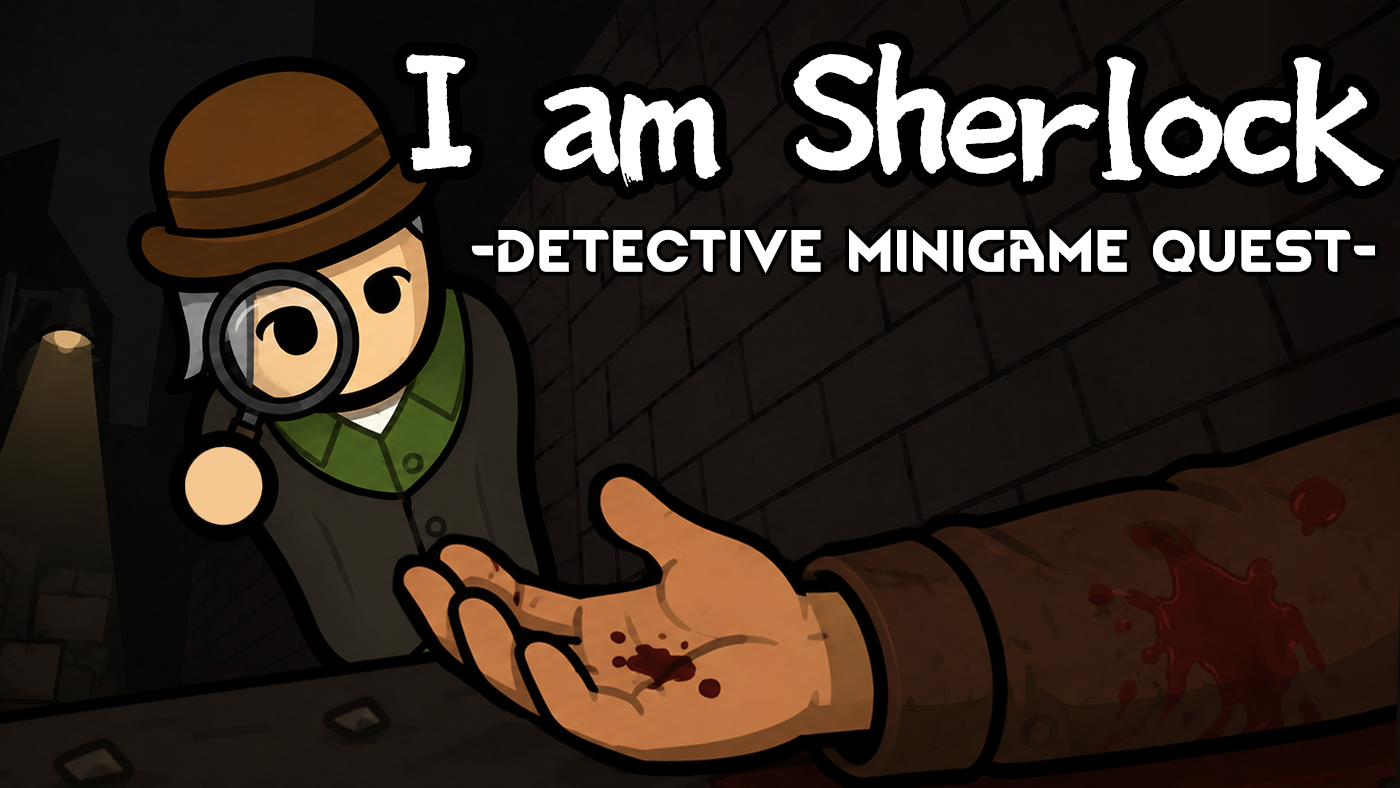 [WG] I am Sherlock - Detective Minigame Quest