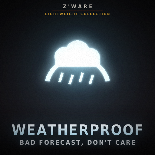 Z’Ware Weatherproof: Bad Forecast, Don’t Care