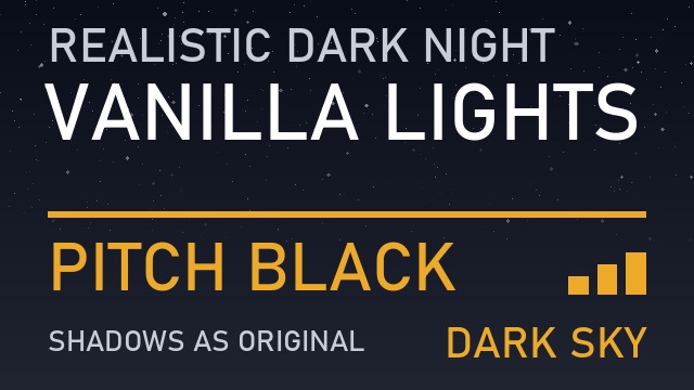Realistic Dark Night: Vanilla Lights, Dark Sky - Pitch Black