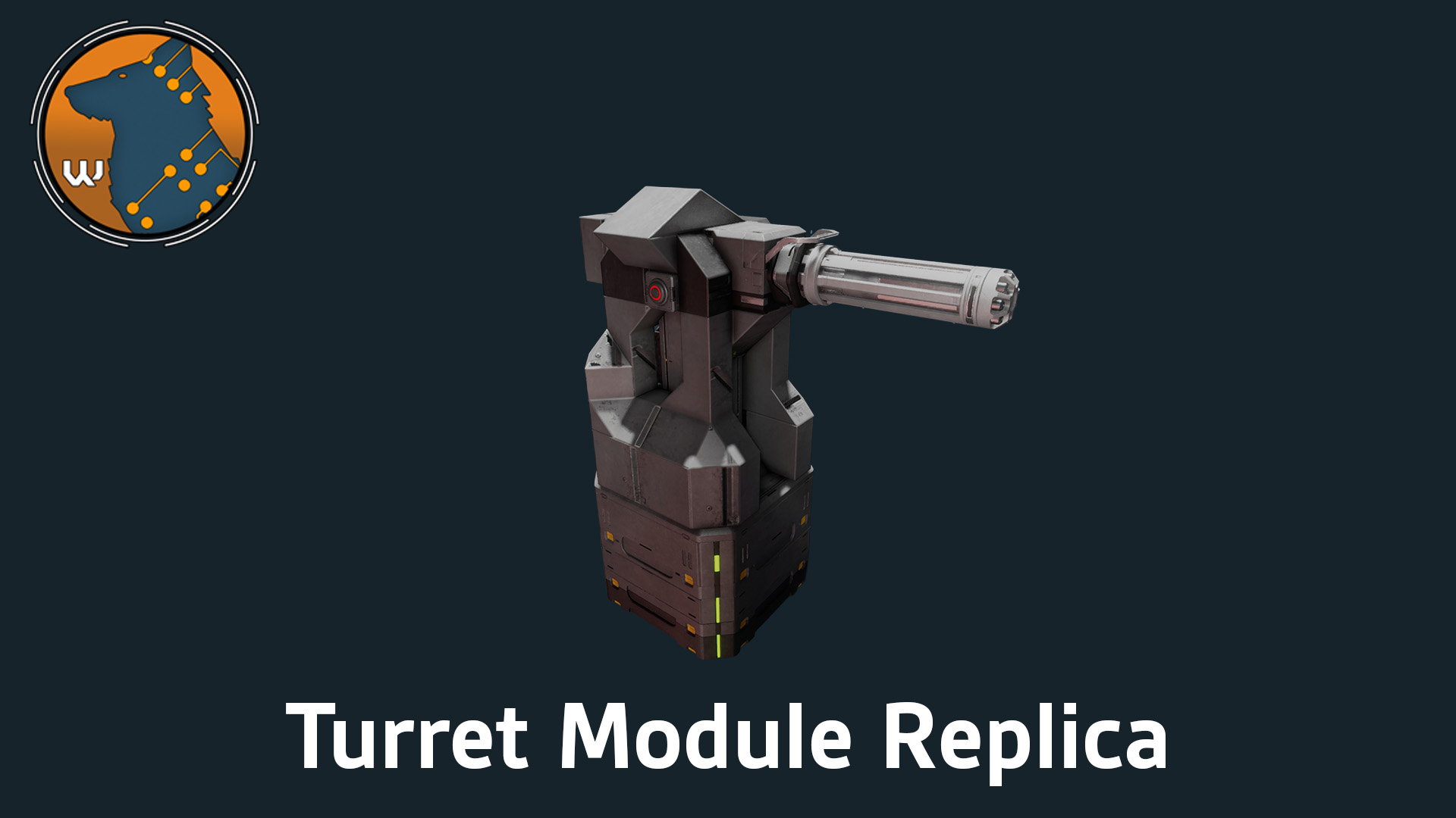 Turret Module (REPLICA)