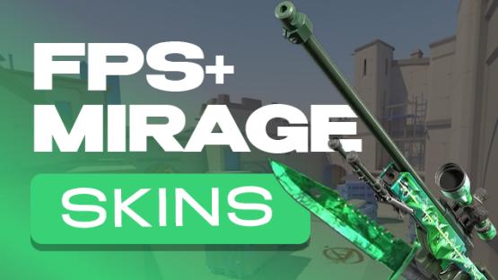 FPS+ MIRAGE ➕ SKINS – Counter-Strike 2 Mod