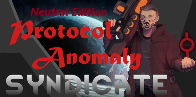 Protocol Anomaly: Syndicate Neutral Faction Patch