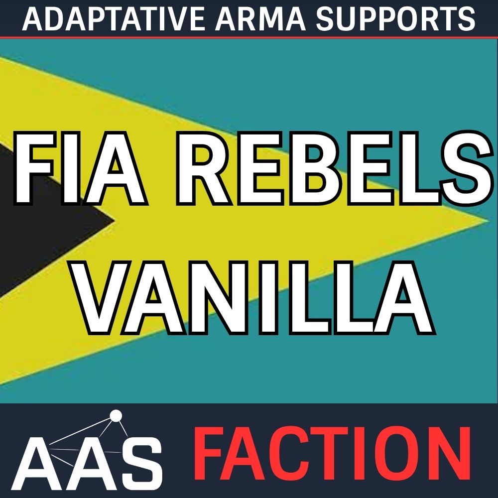 [AAS FACTION]  FIA Rebels (Vanilla)
