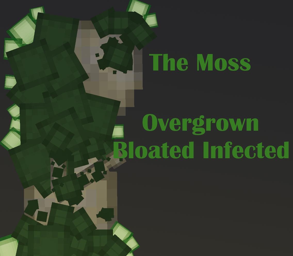 Moss Overgrown Bloated Infected