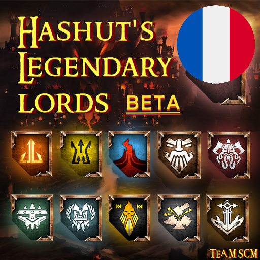 Français - Hashut's Legendary Lords BETA ( v6.1.0 TOW and IEE ) ( MODULAR ) par Slavyk