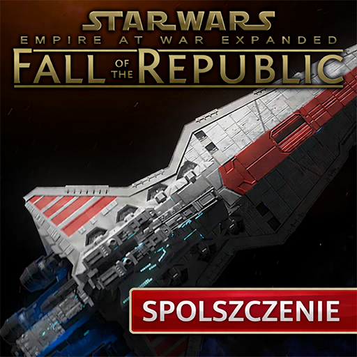 Empire at War Expanded: Fall of the Republic / Upadek Republiki – Spolszczenie | PL