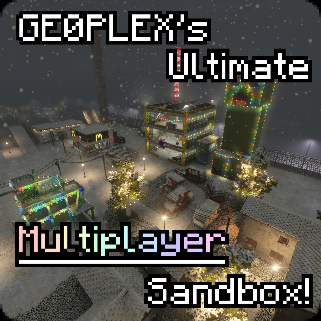 (DEPRECATED) GE0PLEX's Multiplayer Sandbox Holiday