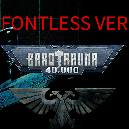Barotrauma 40K - Fontless – Barotrauma Mod