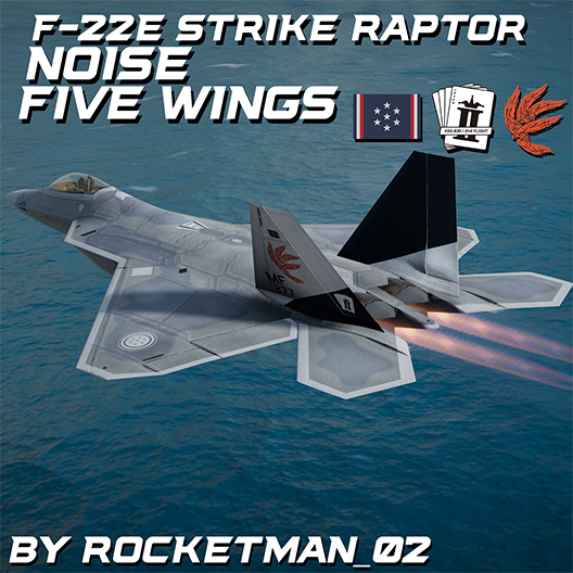 F-22E Strike Raptor | Noise - Five Wings
