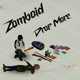Zomboid Drop More – Project Zomboid Mod