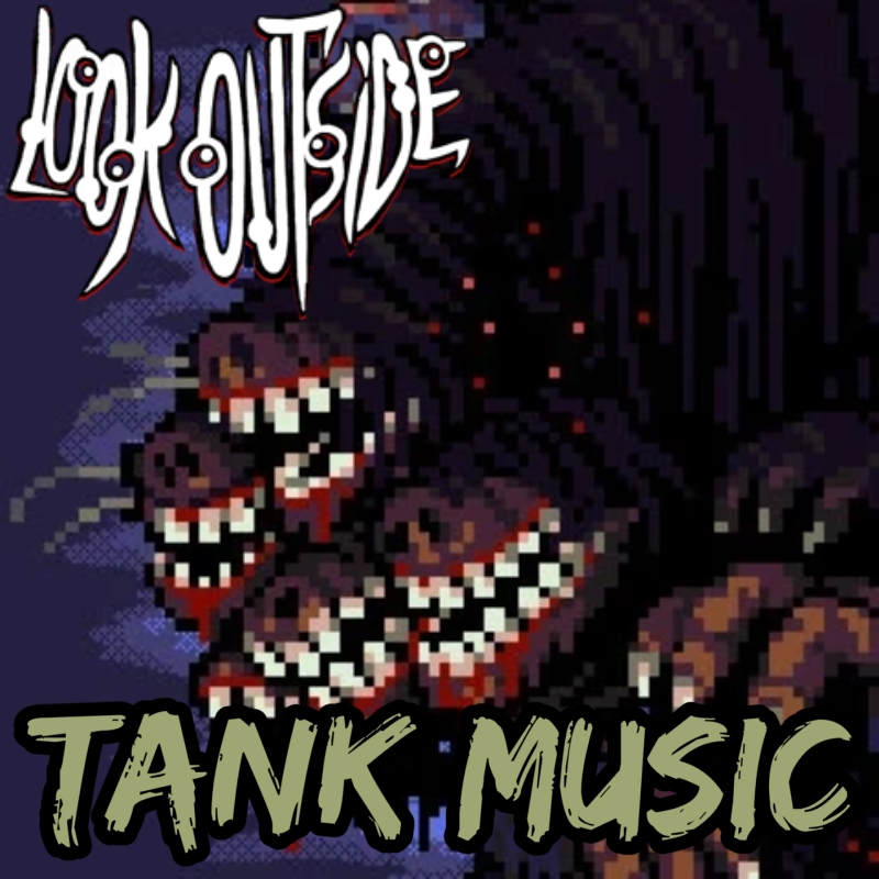 Look Outside Tank Music
