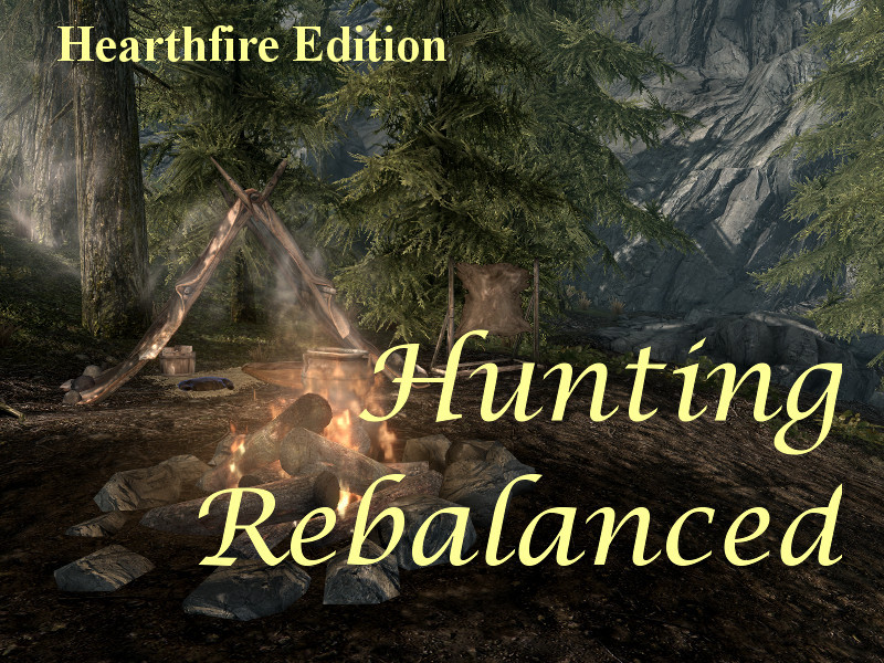 Hunting Rebalanced - Hearthfire Edition