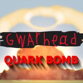 GWarheads - Quark Bomb(CHECK DESCRIPTION!!!)
