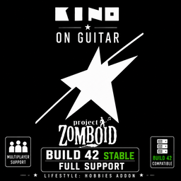 Kino on Guitar - Lifestyle Addon B42 Stable – Project Zomboid Mod
