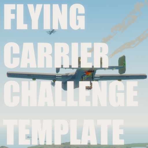 Whack AL's Flying Carrier Build Challenge Template