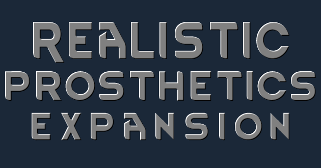 Realistic Prosthetics Expansion (Continued)