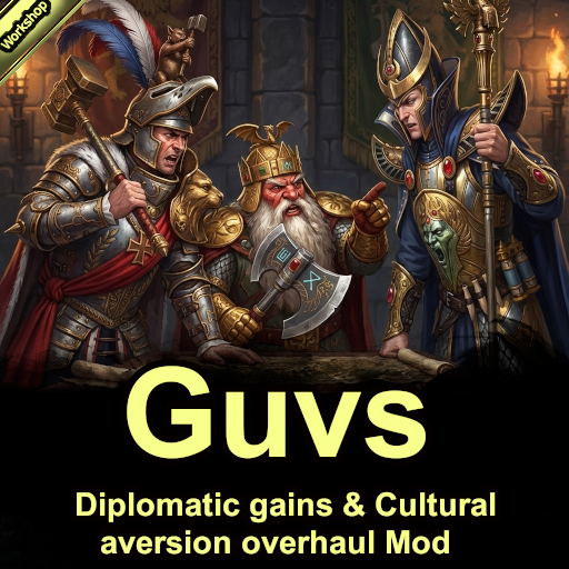 Guv's Diplomatic Gains & Cultural Aversions overhaul Mod (Updated Patch 7.2 / 2026-03-24)