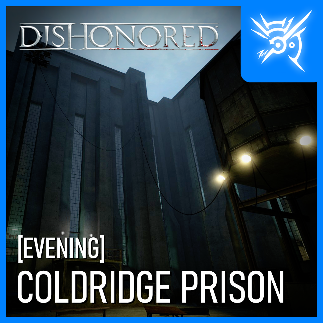 [Dishonored] Coldridge Prison [Evening]