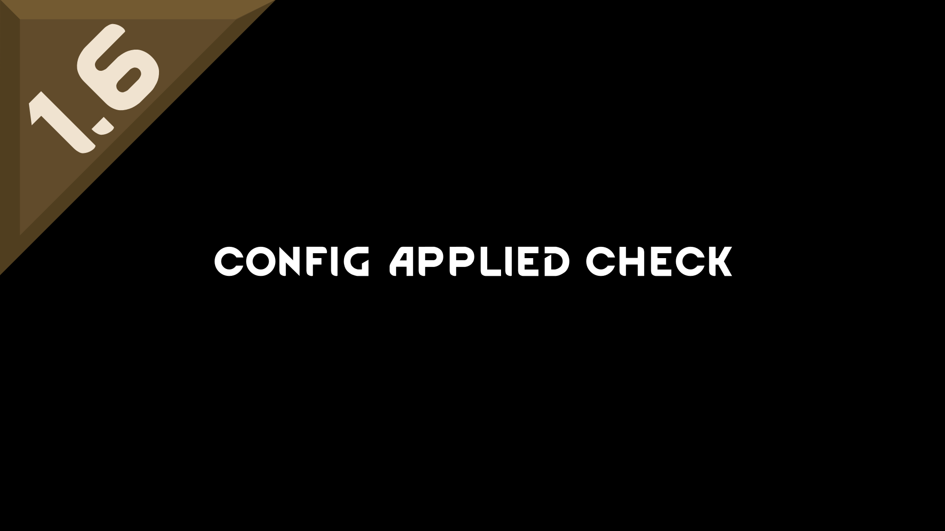 Config Applied Check