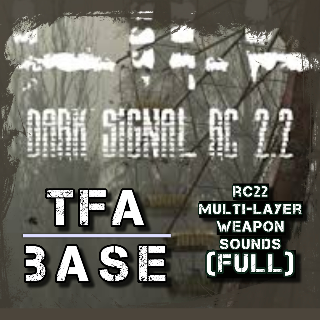 [TFA][SND] STALKER; Dark Signal RC2.2, Multi-Layer Weapon Sounds.