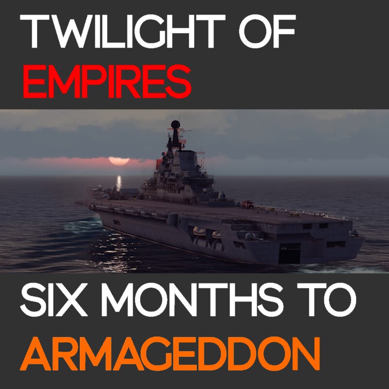 Six Months to Armageddon - The 1985 Twilight of Empires Campaign