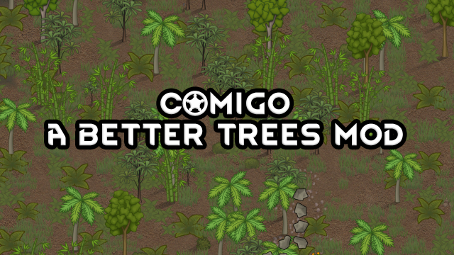 Comigo - A Better Trees Mod