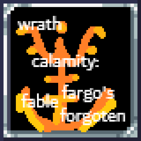 Calamity: Wrath of The Fables Of The Catalystic Infenum Souls of Fargo's Forgotten Evils – tModLoader Mod