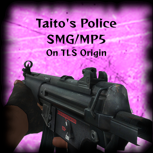 Taito's Police SMG/MP5 on Rise's TLS Origin