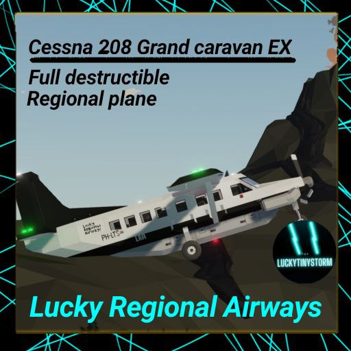 Cessna 208 Grand caravan Lucky Regional Airways(Full destructible)