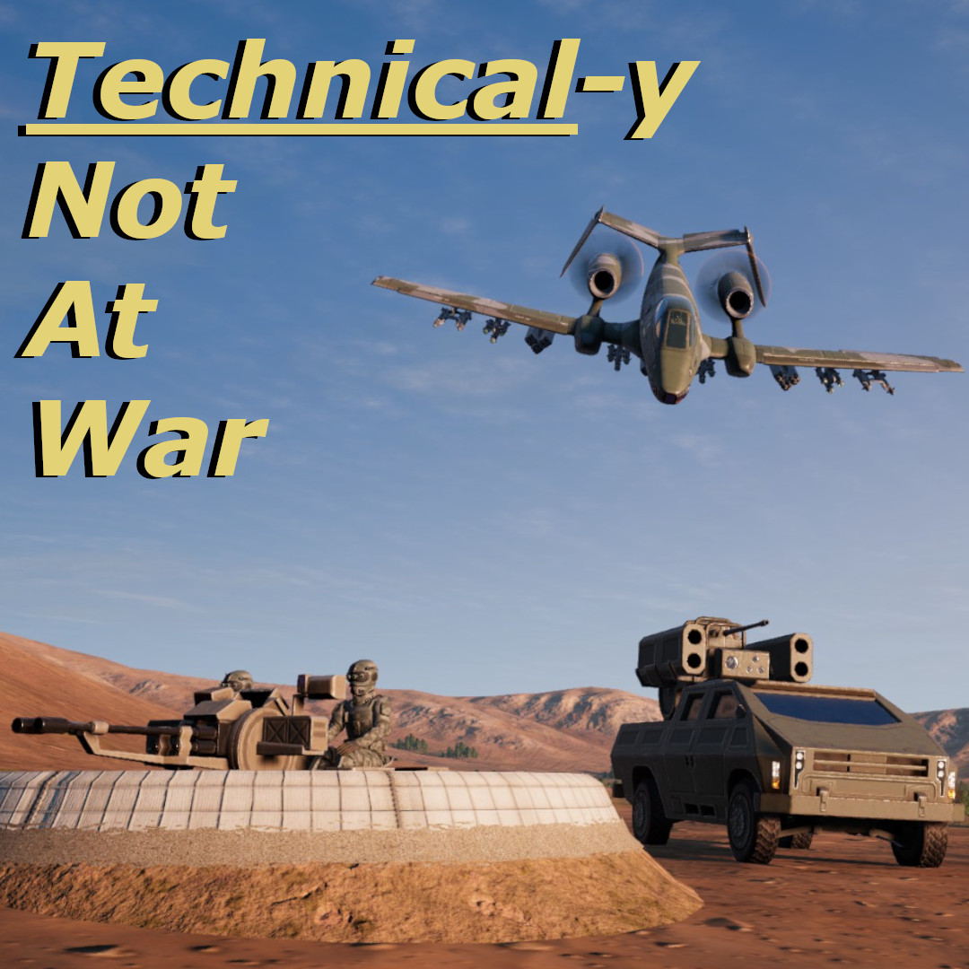 Technical-y Not at War