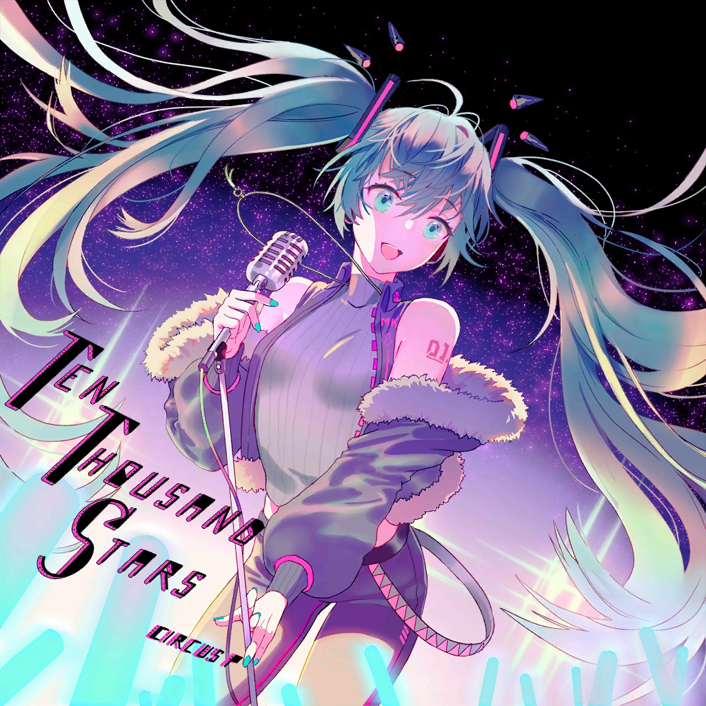Ten Thousand Stars - CircusP (feat.Hatsune Miku)