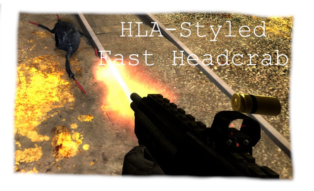 HLA-Styled Fast Headcrab