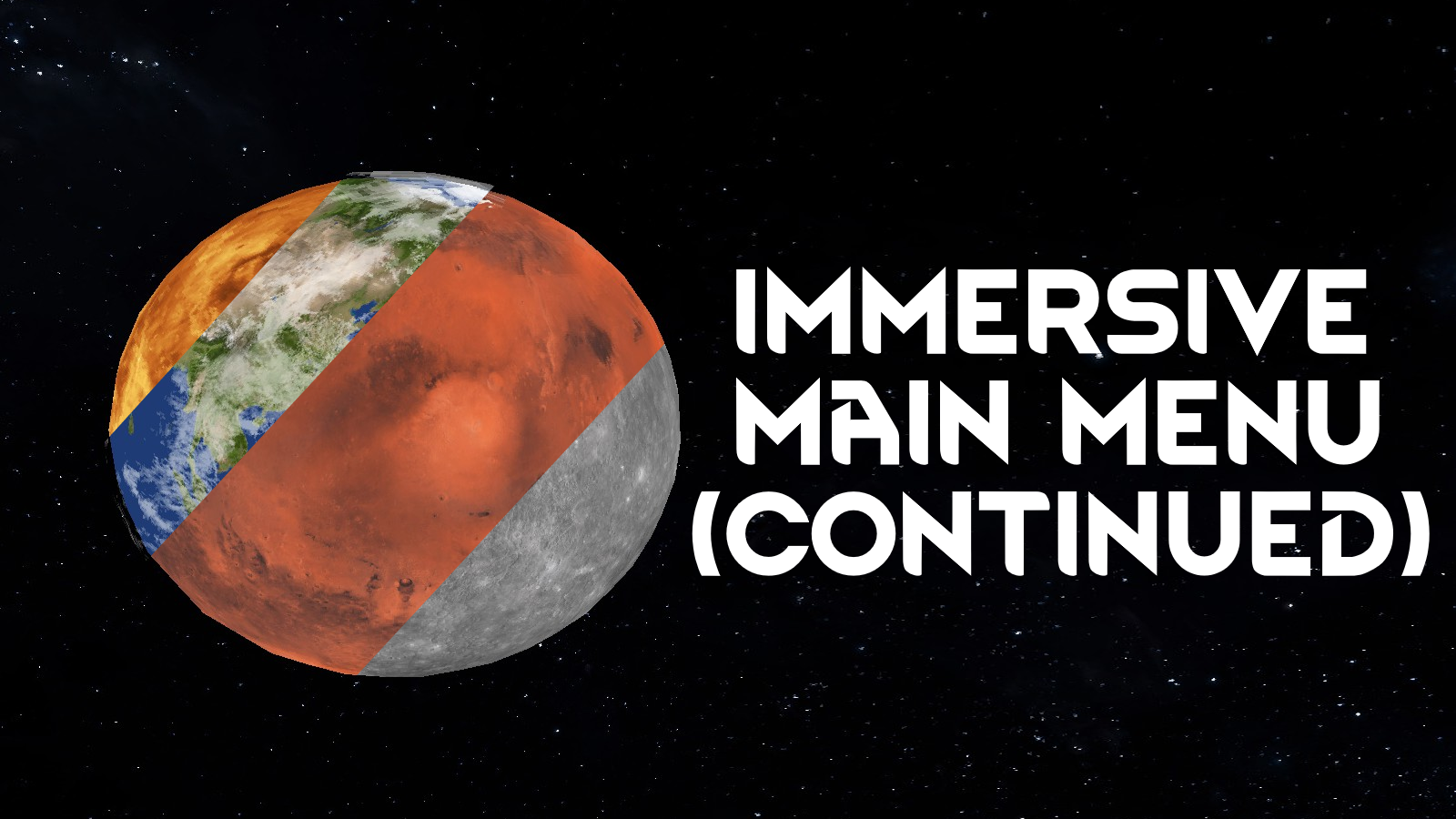 Immersive Main Menu (Continued)