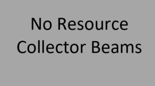 No Resource Collector Beams