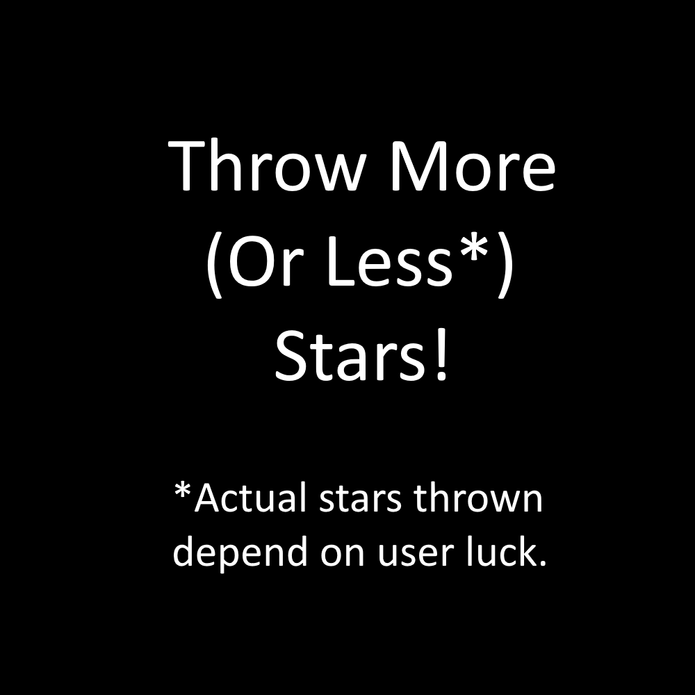 Throw More (Or Less) Stars!