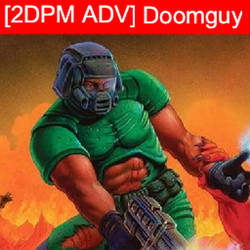 [2DPM ADV] Doomguy preview